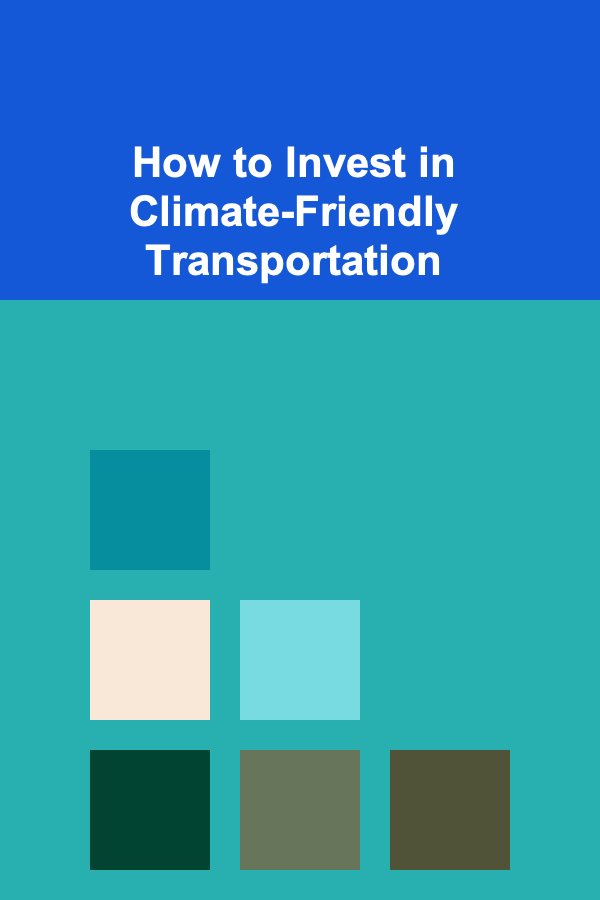 How to Invest in Climate-Friendly Transportation