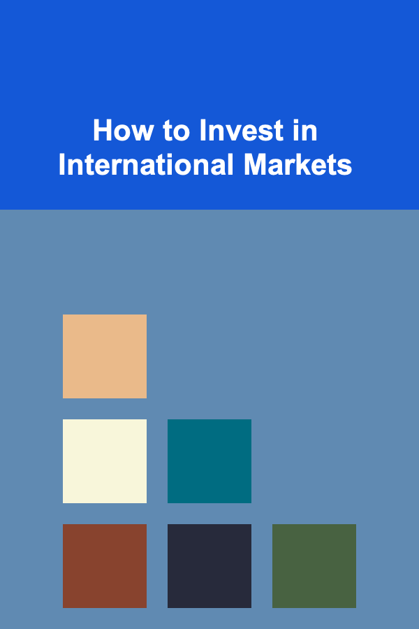 How to Invest in International Markets