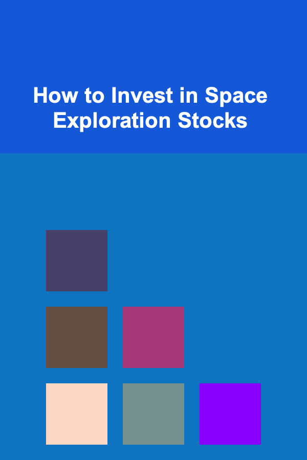 How to Invest in Space Exploration Stocks