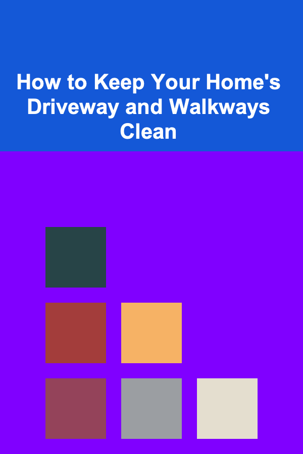 How to Keep Your Home's Driveway and Walkways Clean