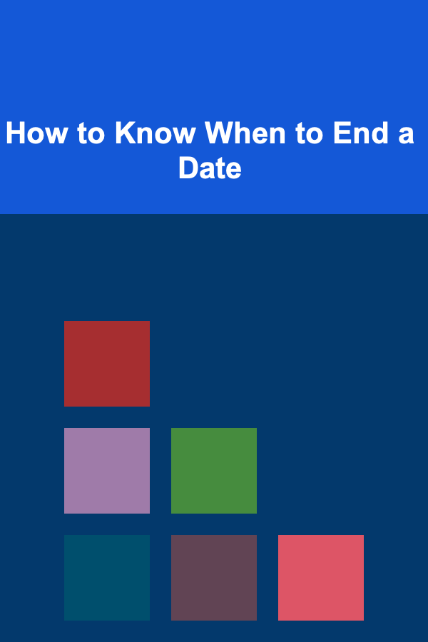 How to Know When to End a Date