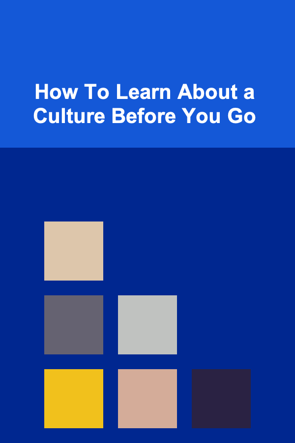 How To Learn About a Culture Before You Go