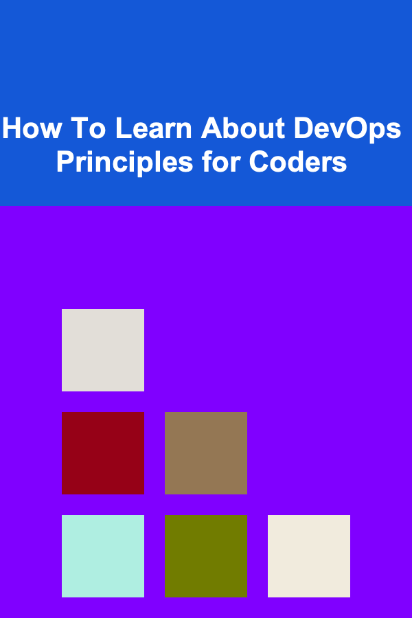 How To Learn About DevOps Principles for Coders
