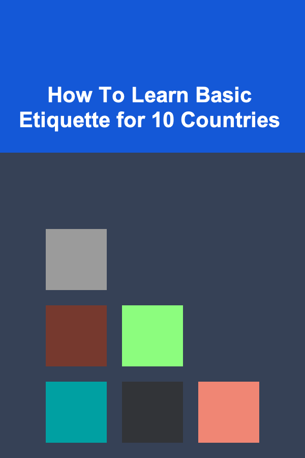 How To Learn Basic Etiquette for 10 Countries
