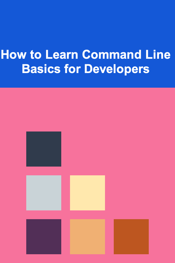 How to Learn Command Line Basics for Developers