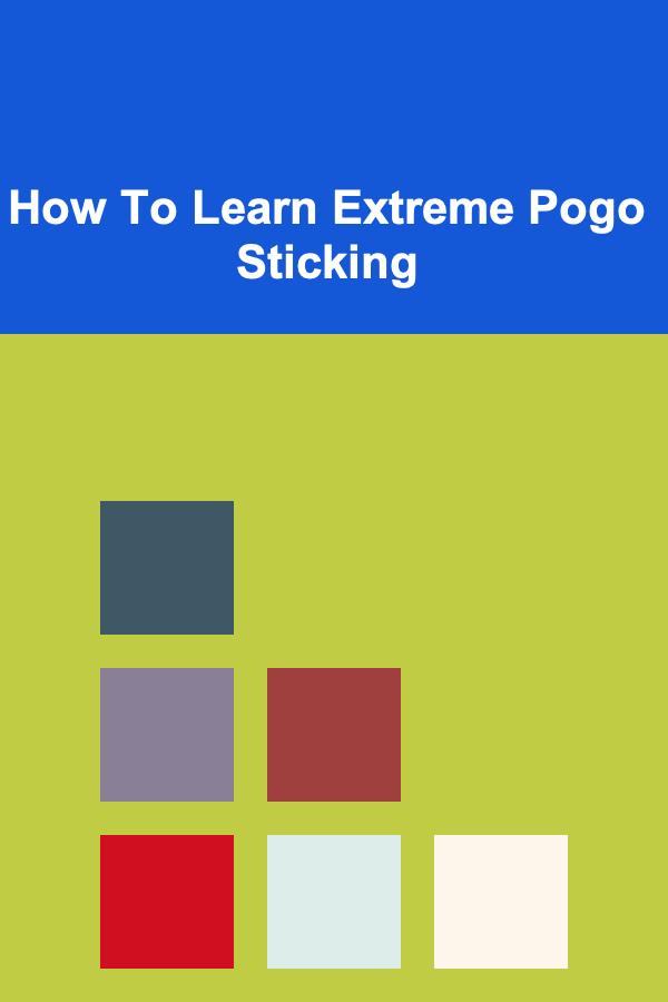 How To Learn Extreme Pogo Sticking