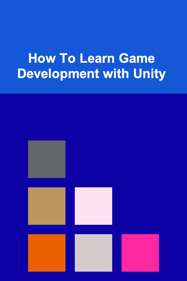 How To Learn Game Development with Unity