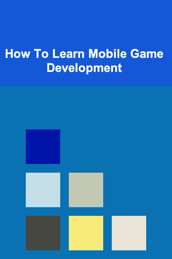 How To Learn Mobile Game Development