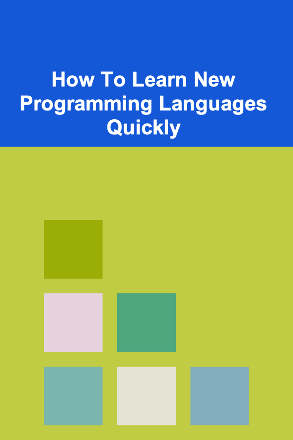 How To Learn New Programming Languages Quickly