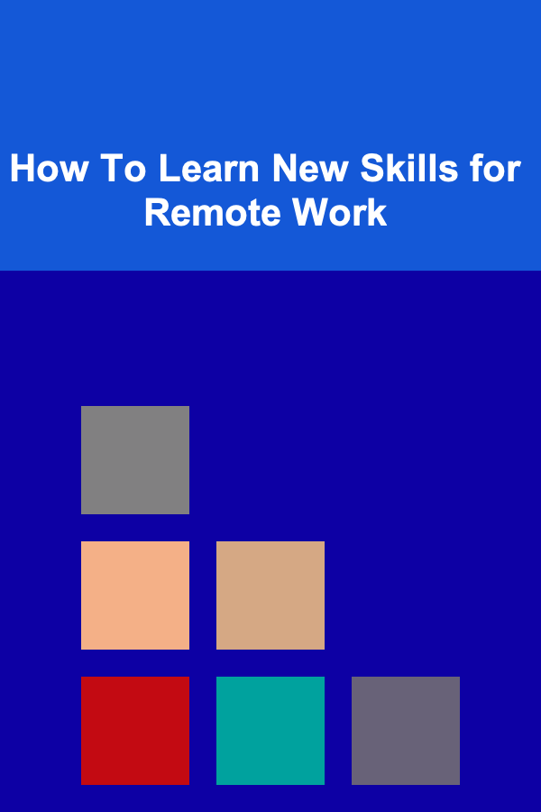 How To Learn New Skills for Remote Work