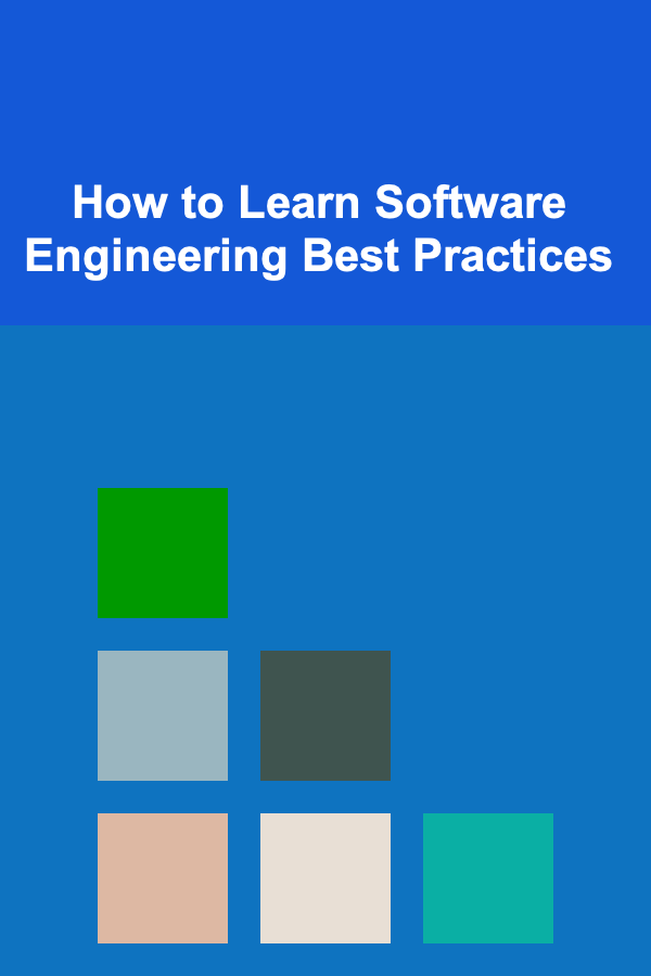 How to Learn Software Engineering Best Practices