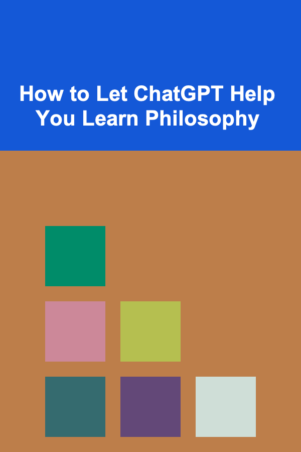 How to Let ChatGPT Help You Learn Philosophy