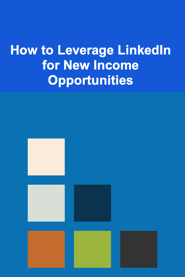 How to Leverage LinkedIn for New Income Opportunities