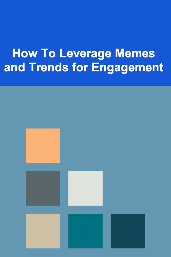 How To Leverage Memes and Trends for Engagement