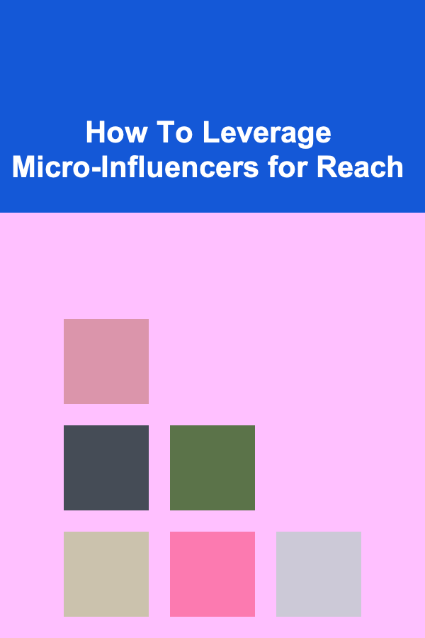 How To Leverage Micro-Influencers for Reach