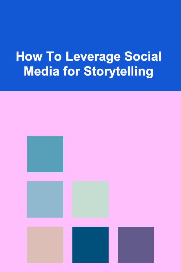 How To Leverage Social Media for Storytelling