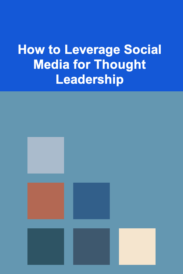 How to Leverage Social Media for Thought Leadership