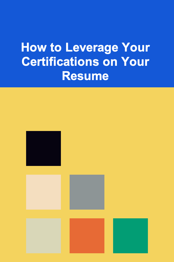 How to Leverage Your Certifications on Your Resume