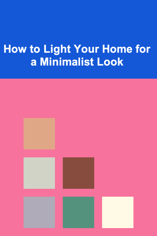 How to Light Your Home for a Minimalist Look
