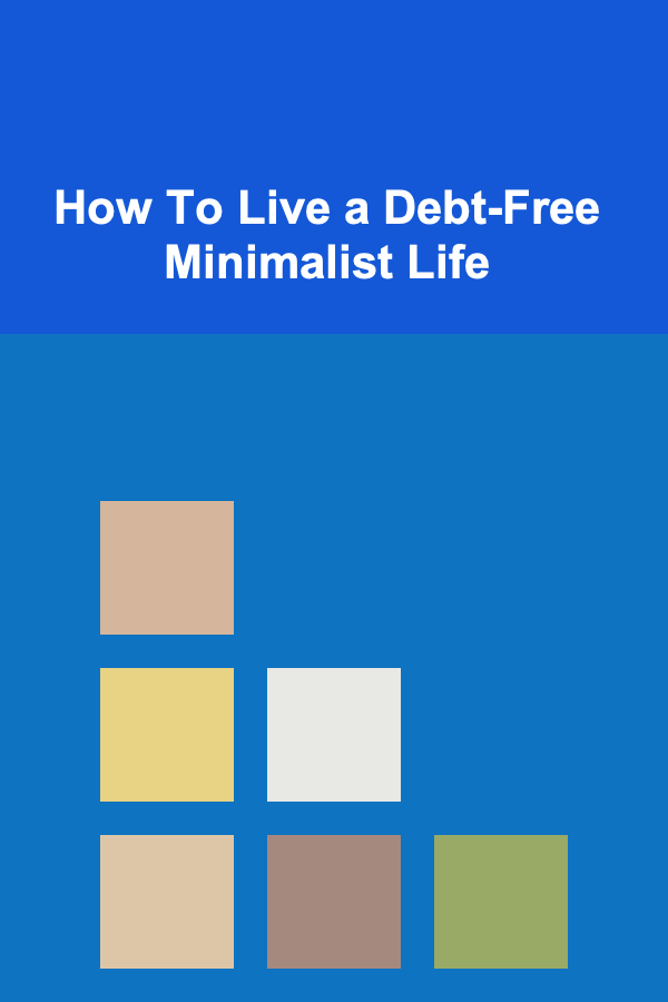 How To Live a Debt-Free Minimalist Life