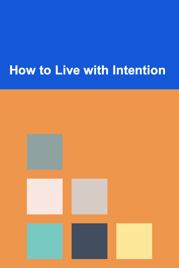How to Live with Intention