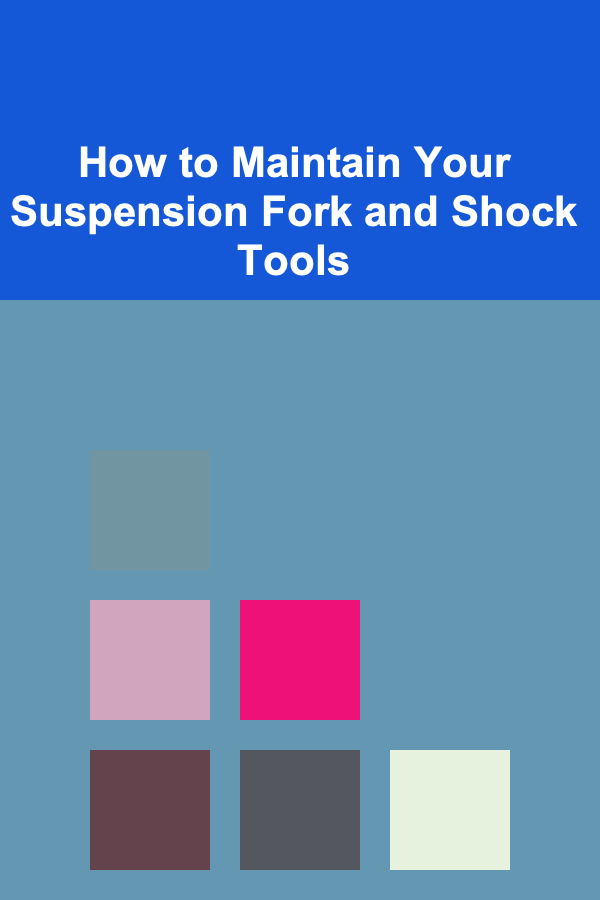 How to Maintain Your Suspension Fork and Shock Tools