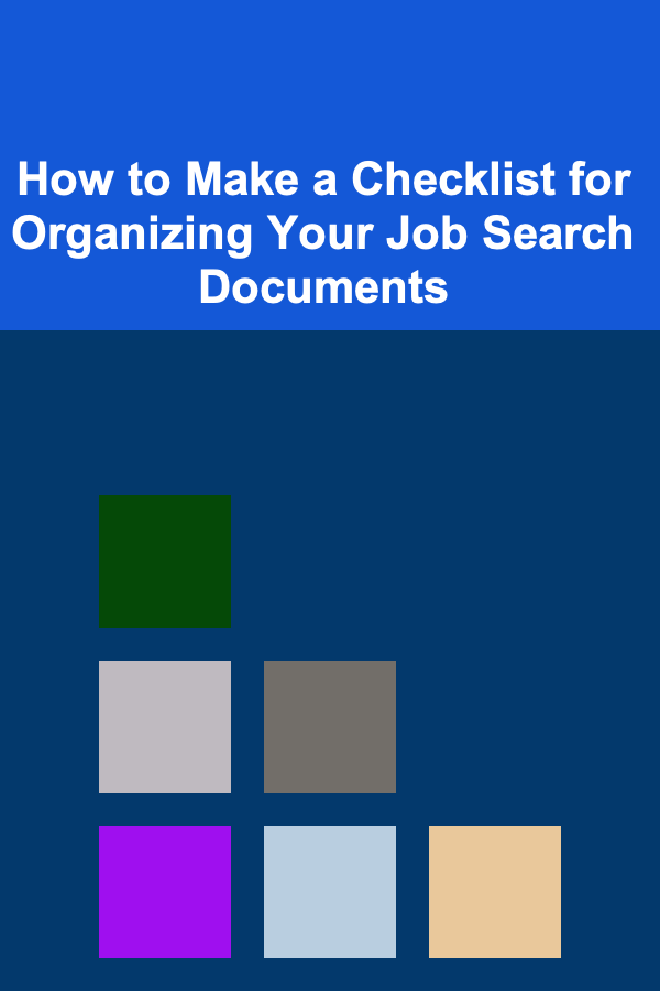How to Make a Checklist for Organizing Your Job Search Documents