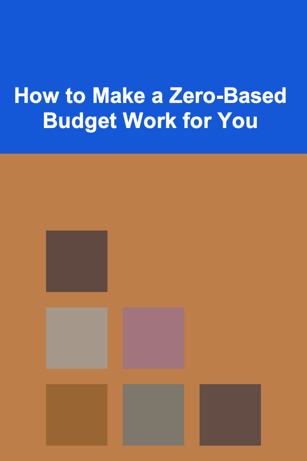 How to Make a Zero-Based Budget Work for You