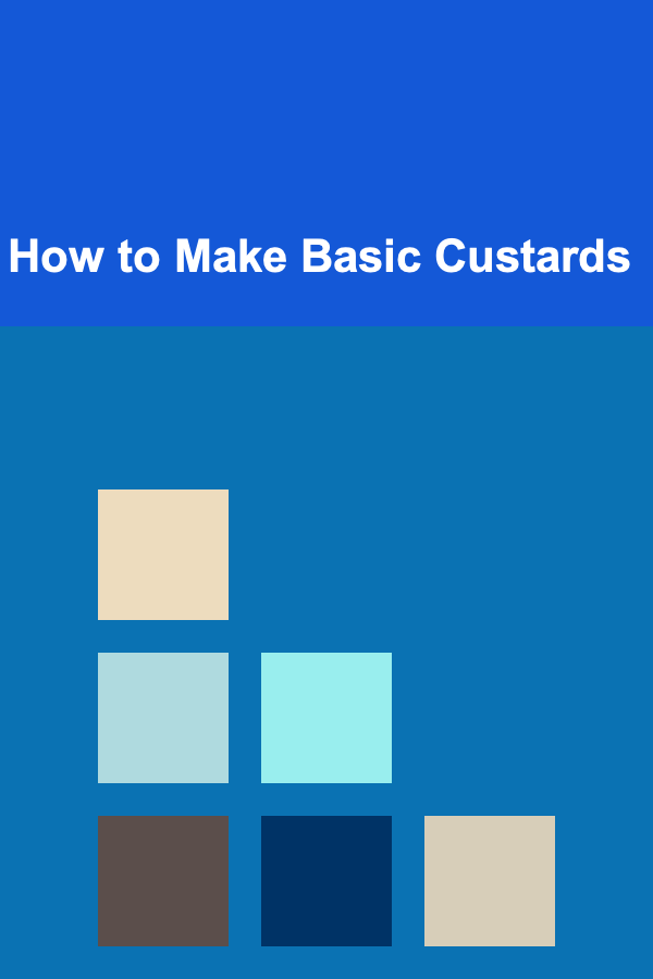 How to Make Basic Custards