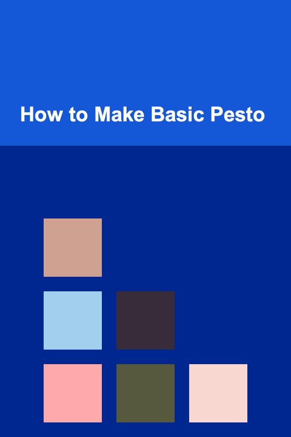 How to Make Basic Pesto