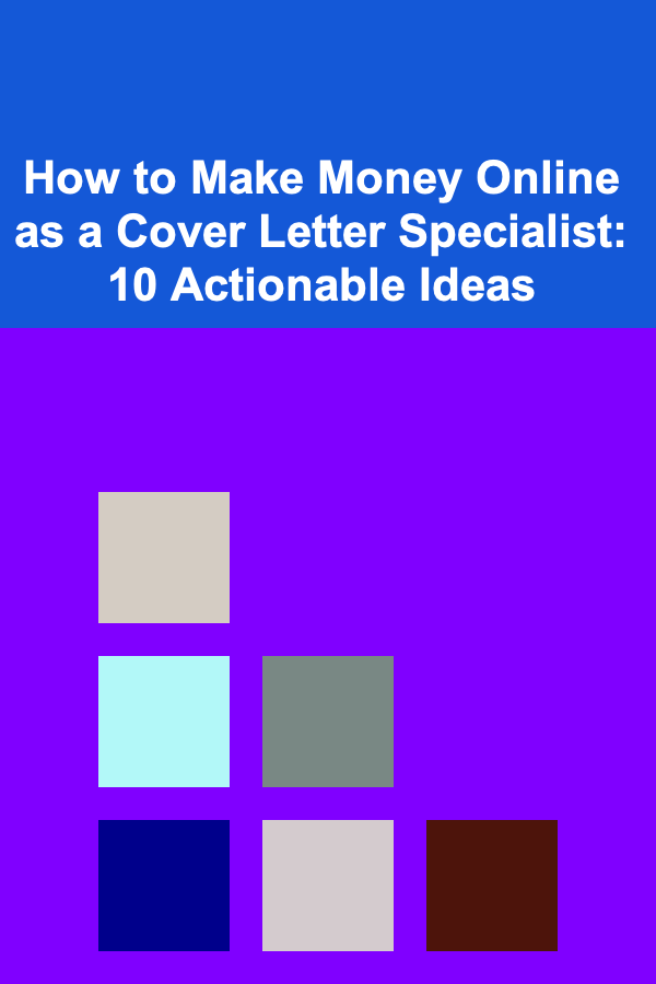 How to Make Money Online as a Cover Letter Specialist: 10 Actionable Ideas