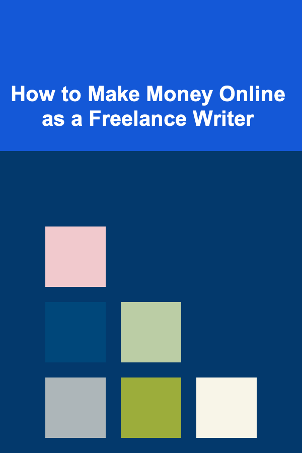 How to Make Money Online as a Freelance Writer