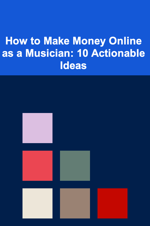 How to Make Money Online as a Musician: 10 Actionable Ideas