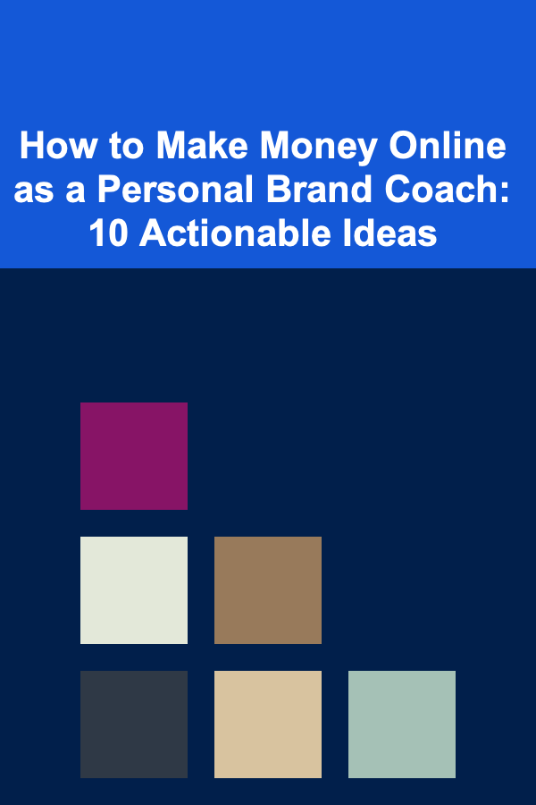 How to Make Money Online as a Personal Brand Coach: 10 Actionable Ideas