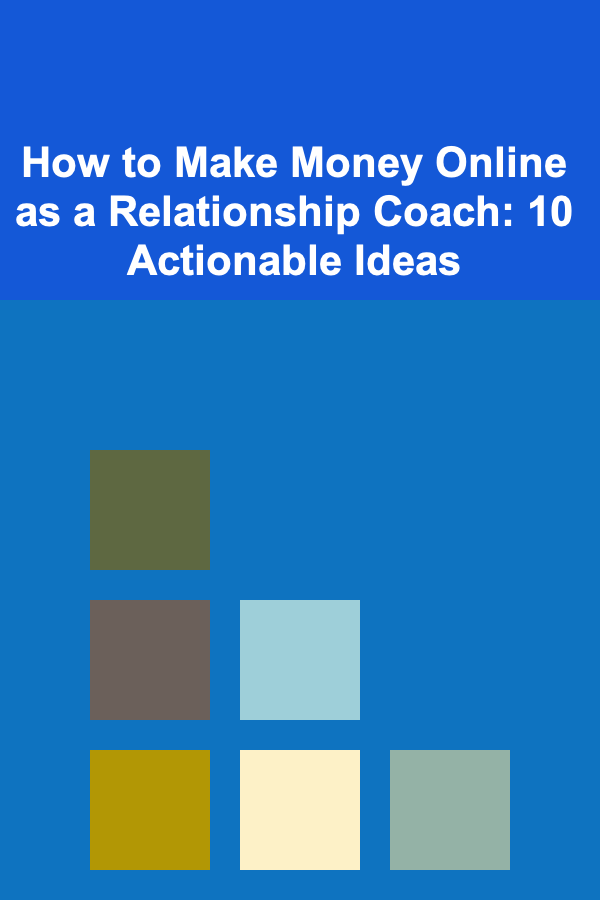 How to Make Money Online as a Relationship Coach: 10 Actionable Ideas