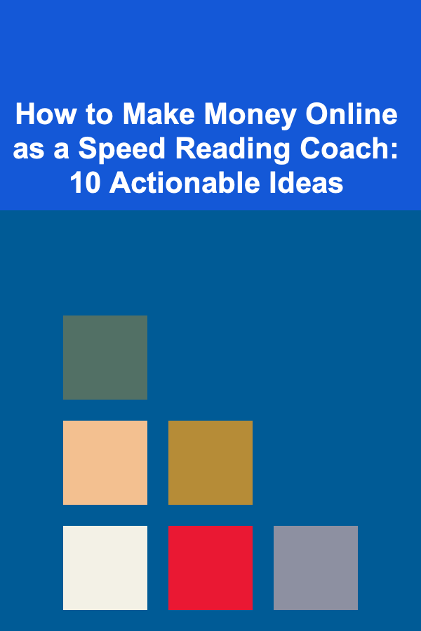 How to Make Money Online as a Speed Reading Coach: 10 Actionable Ideas
