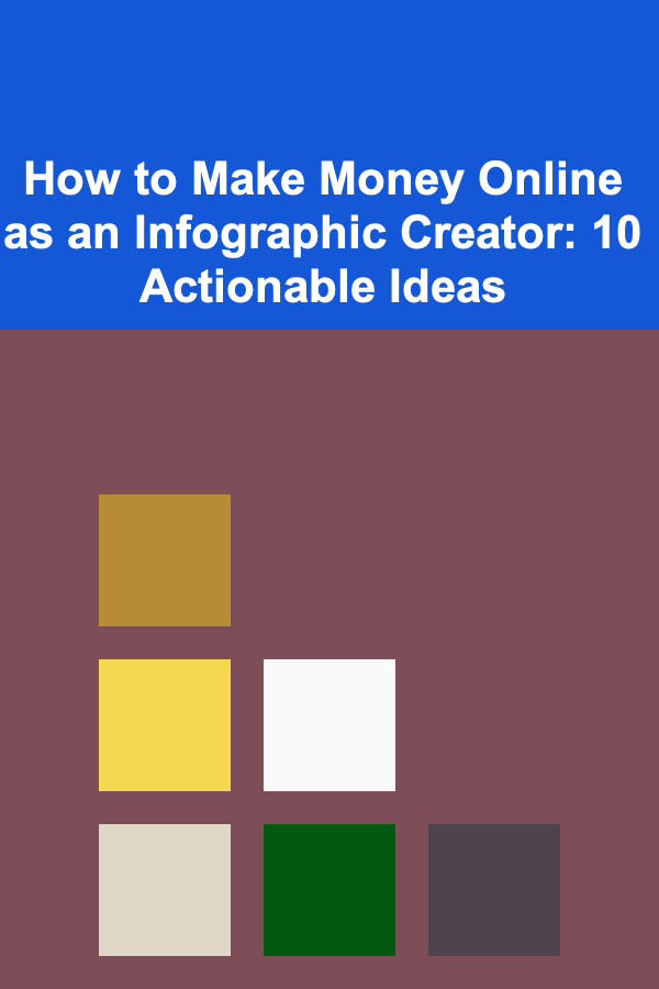 How to Make Money Online as an Infographic Creator: 10 Actionable Ideas