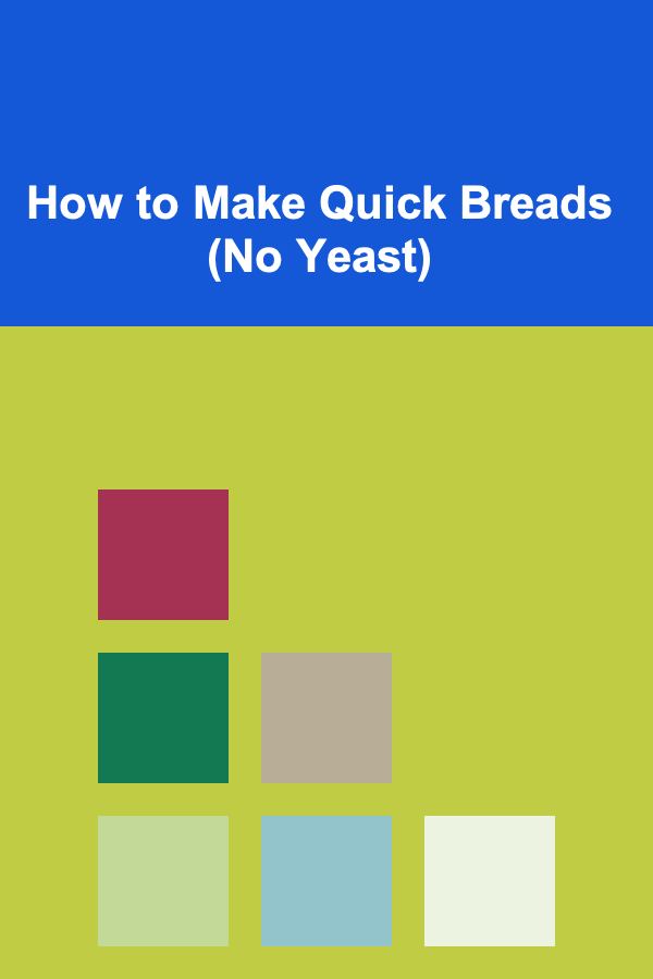 How to Make Quick Breads (No Yeast)