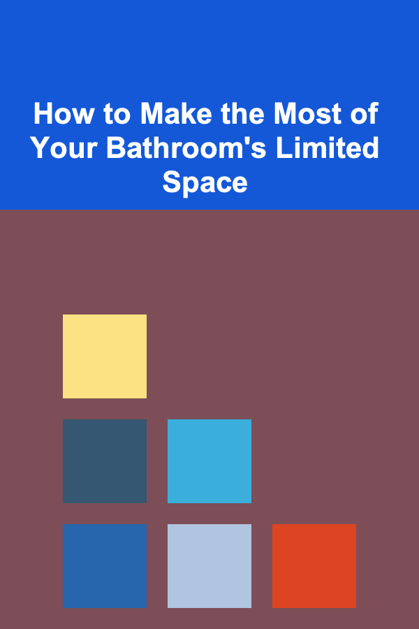How to Make the Most of Your Bathroom's Limited Space