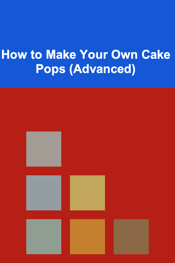 How to Make Your Own Cake Pops (Advanced)