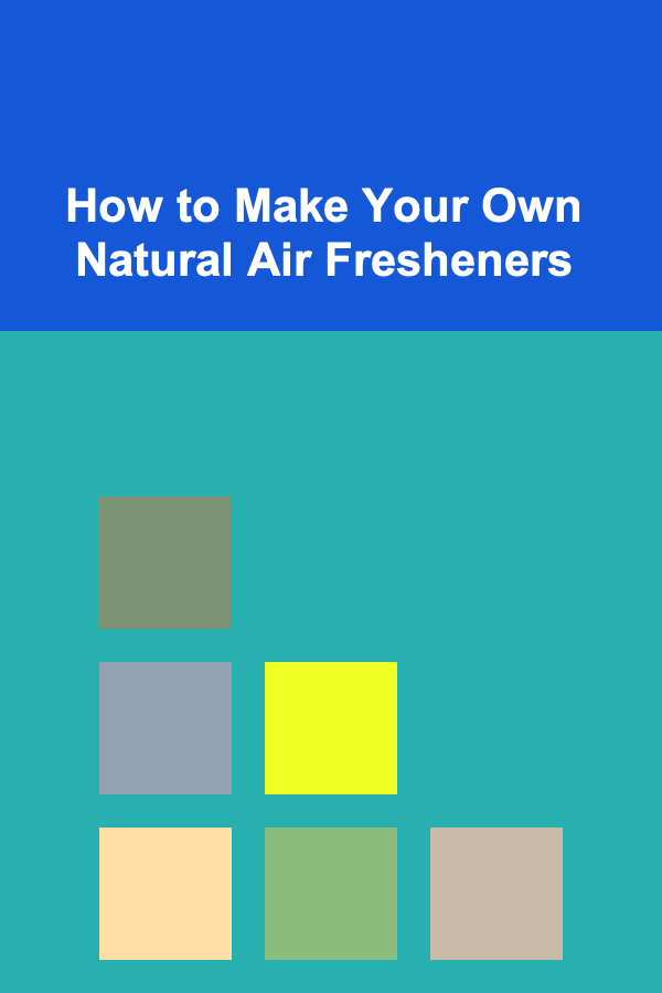 How to Make Your Own Natural Air Fresheners
