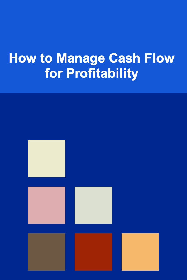 How to Manage Cash Flow for Profitability