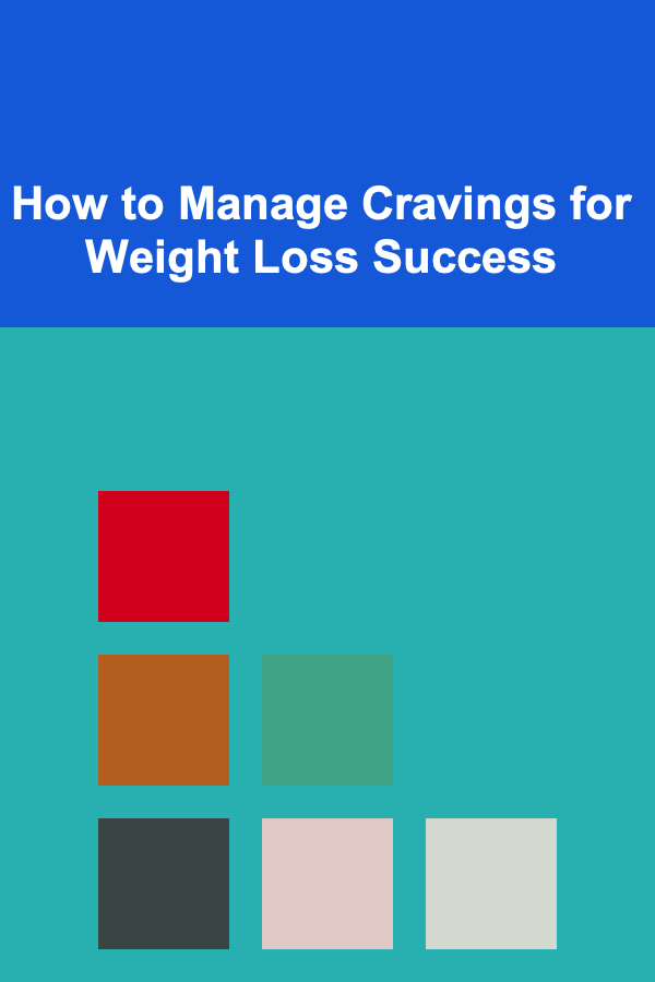 How to Manage Cravings for Weight Loss Success