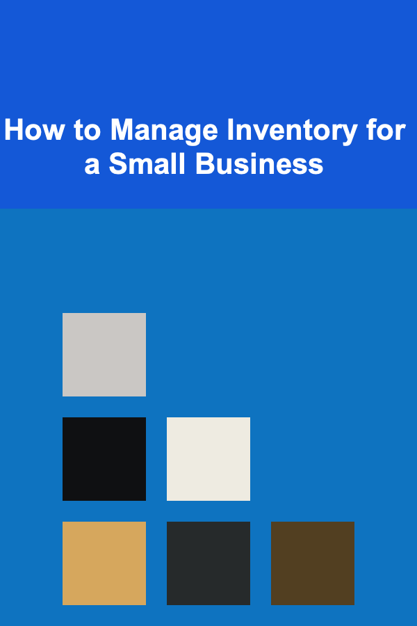 How to Manage Inventory for a Small Business