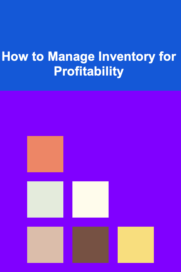 How to Manage Inventory for Profitability