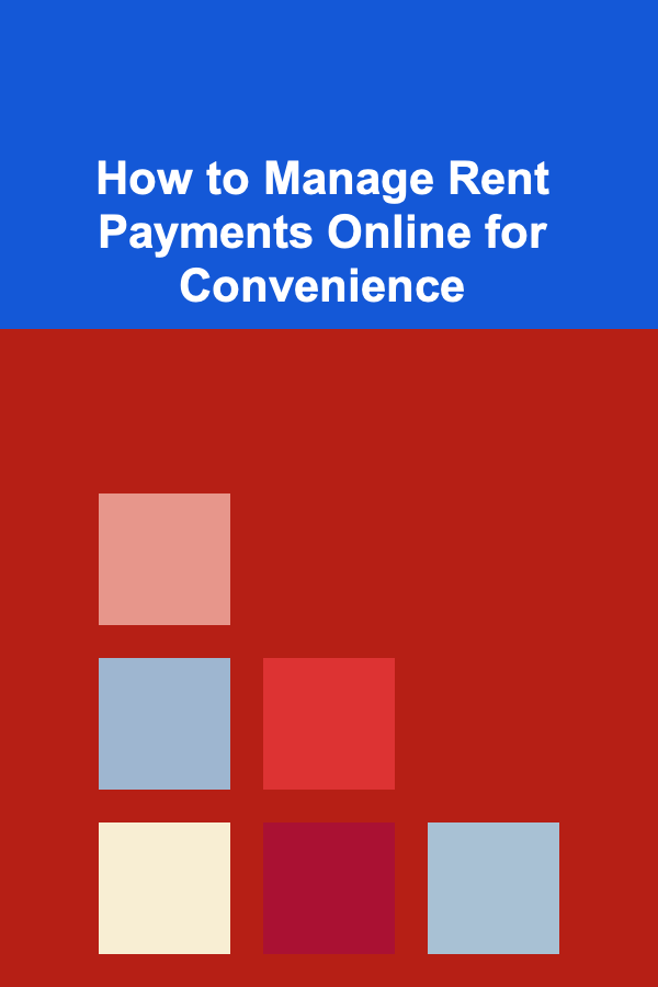 How to Manage Rent Payments Online for Convenience