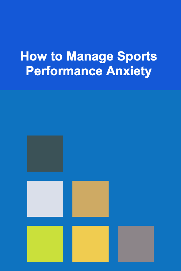 How to Manage Sports Performance Anxiety