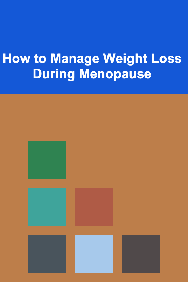 How to Manage Weight Loss During Menopause