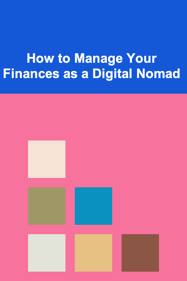 How to Manage Your Finances as a Digital Nomad