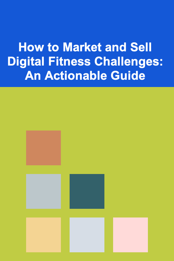 How to Market and Sell Digital Fitness Challenges: An Actionable Guide
